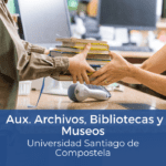Oposición Auxiliar Archivos, Bibliotecas y Museos - Universidad Santiago de Compostela