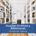Oposición Auxiliar Archivos, Bibliotecas Xunta de Galicia