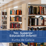 Oposición Técnico Superior Educación Infantil Xunta de Galicia