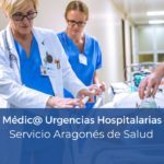 Oposición Médico de Urgencias Hospitalarias Servicio Aragonés de Salud