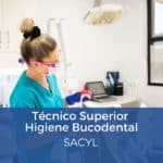 Oposición Técnico Superior Higiene Bucodental SACYL