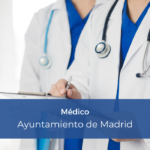 Oposición Médico Ayuntamiento de Madrid